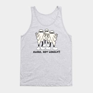 Alone, not lonely!!! Tank Top